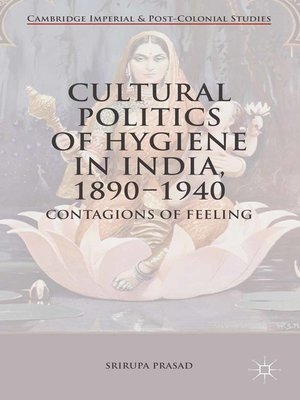 cover image of Cultural Politics of Hygiene in India, 1890-1940